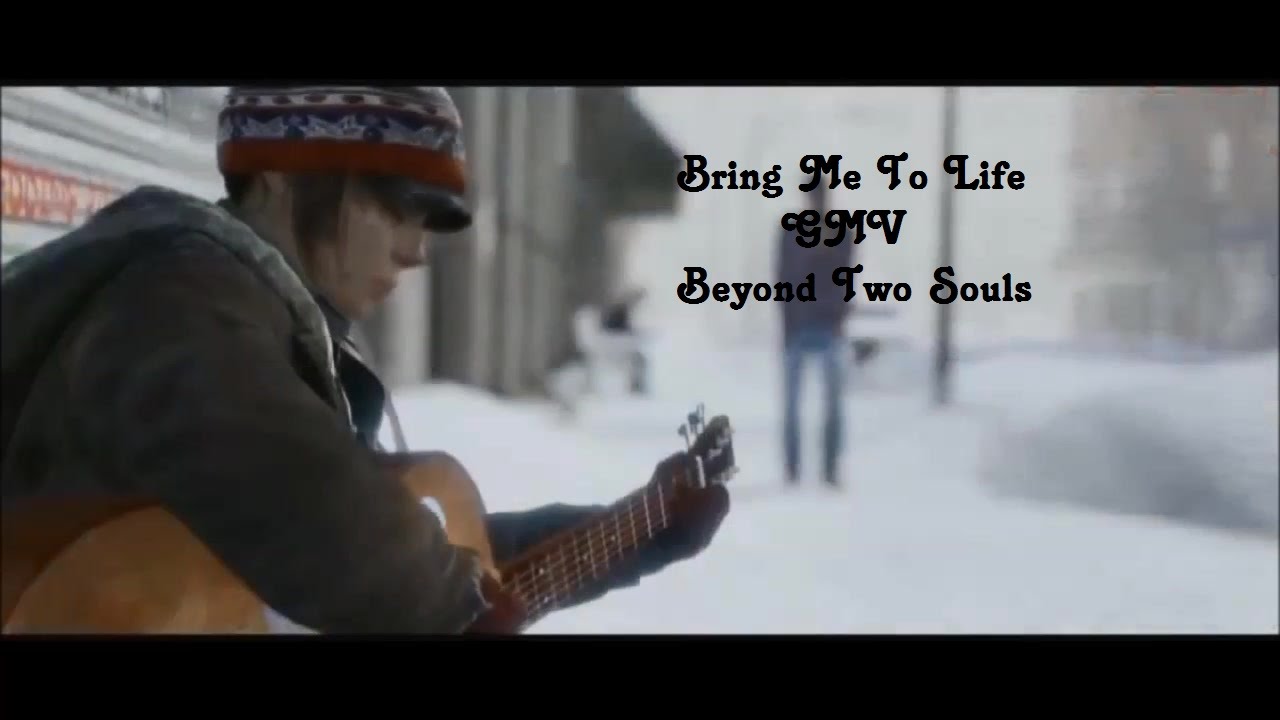 Bring Me To Life [GMV - Beyond Two Souls]