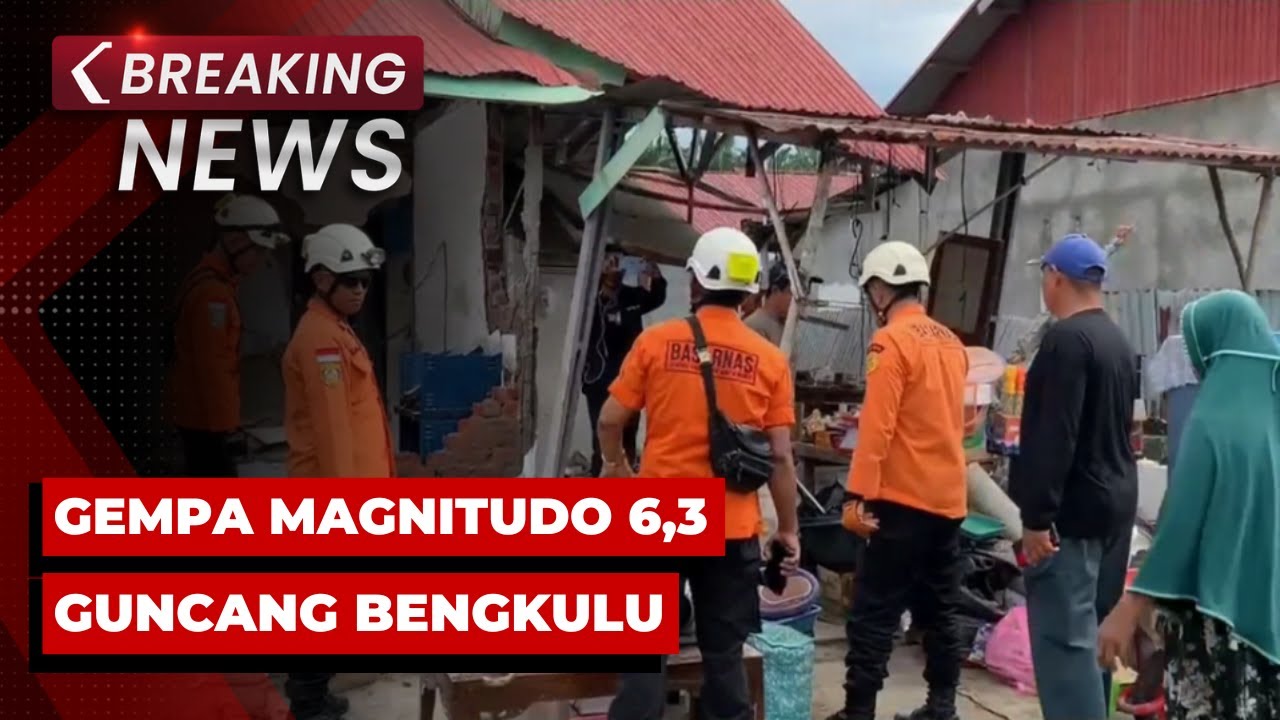 BREAKING NEWS - Gempa Magnitudo 6,3 Guncang Bengkulu