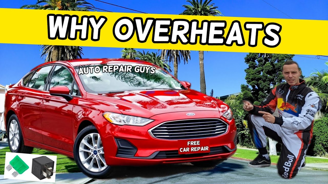 WHY FORD FUSION OVERHEATS OVERHEATING 2013 2014 2015 2016 2017 2018 2019 2020