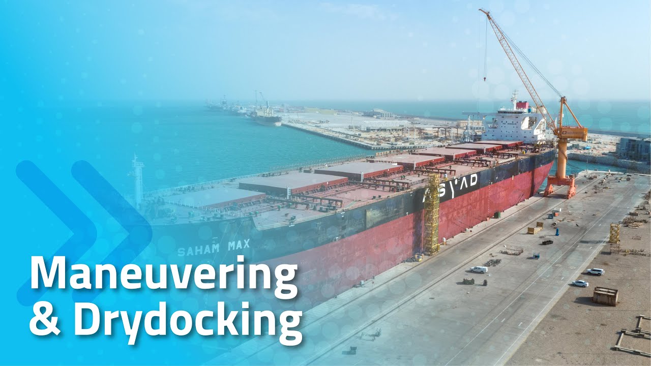 Asyad Drydock Maneuvering & Drydocking