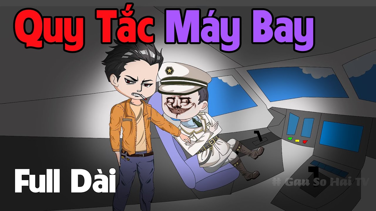 (Full Version) Quy Tắc Máy Bay - Series Quy Tắc Trò Chơi
