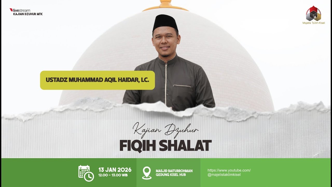 Kajian Dzuhur MTK | Selasa, 13 Januari 2026 | Ustadz Muhammad Aqil Haidar. Lc.