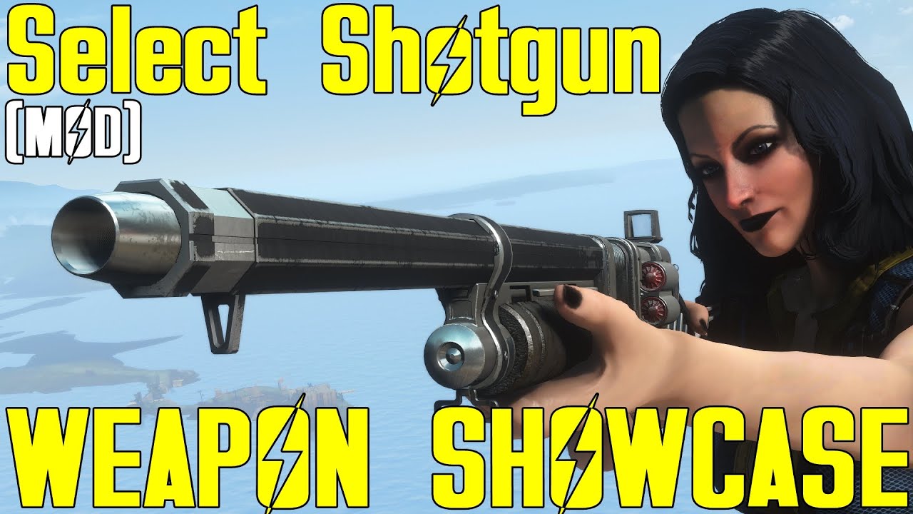 Fallout 4: Select Shotgun - Weapon Mod Showcase