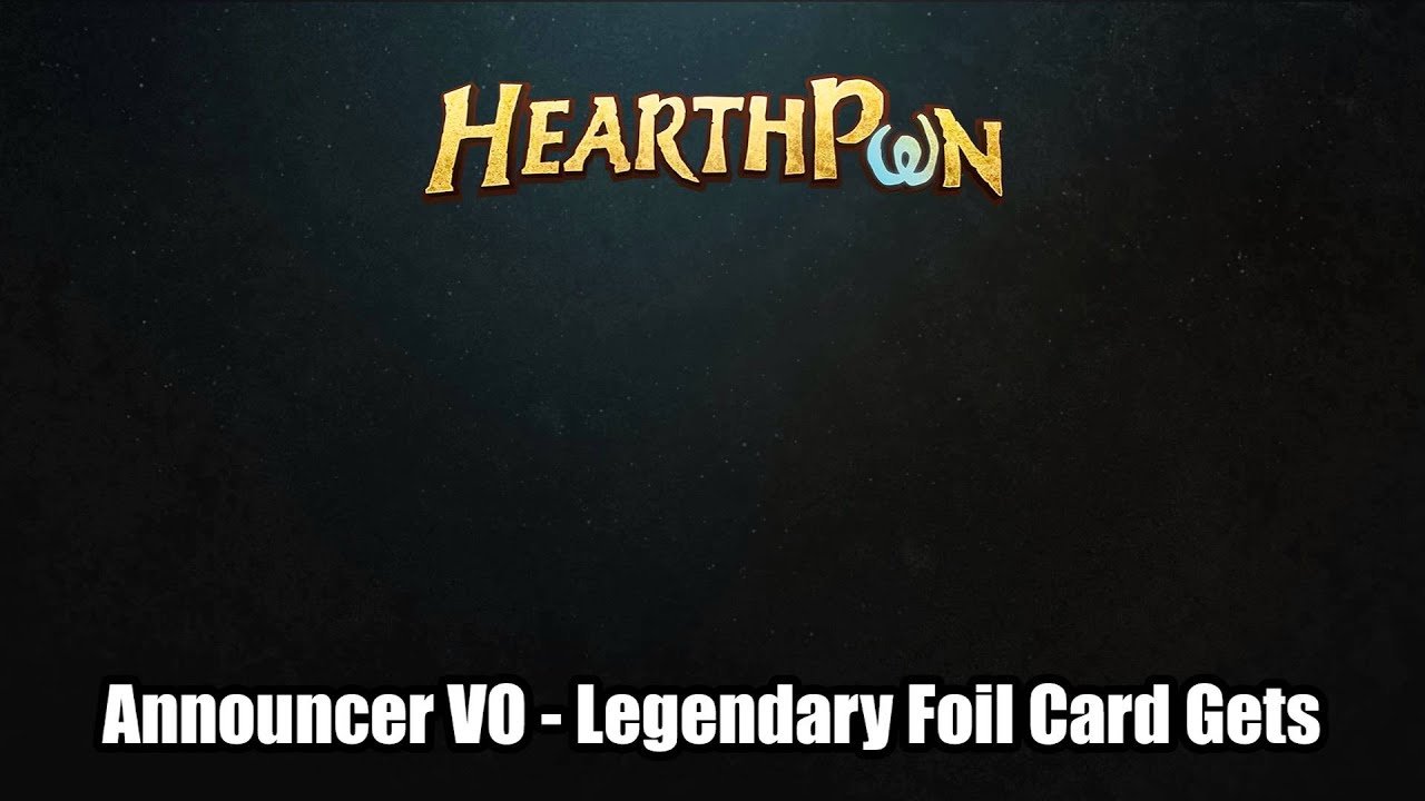 Hearthstone Announcer: Legendary Foil Card Get (Multilingual)