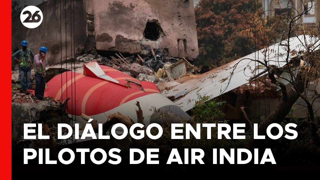 La caja negra reveló el tenso diálogo entre los pilotos del vuelo de Air India