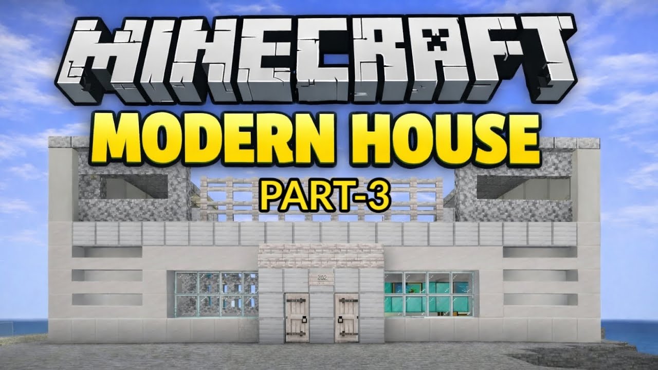 Minecraft Morden House || Part-3 ||