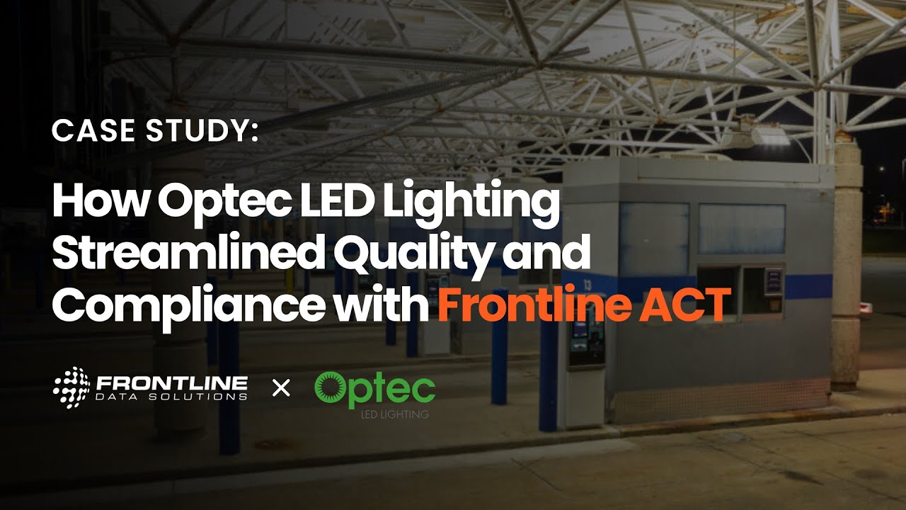 Optec LED Lighting Uses Frontline ACT to Streamline Quality & Compliance