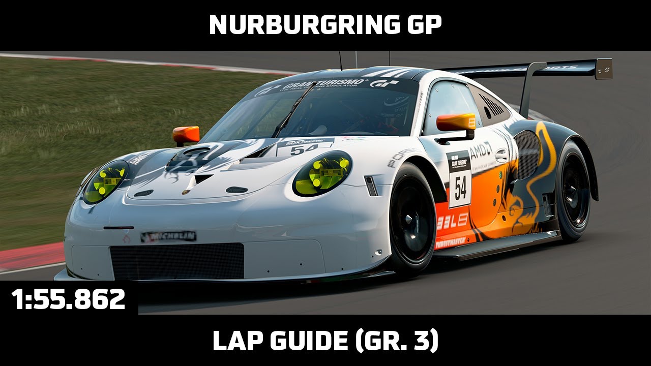 Gran Turismo Sport - Daily Race Lap Guide - Nurburgring GP - Porsche 911 RSR Gr.3