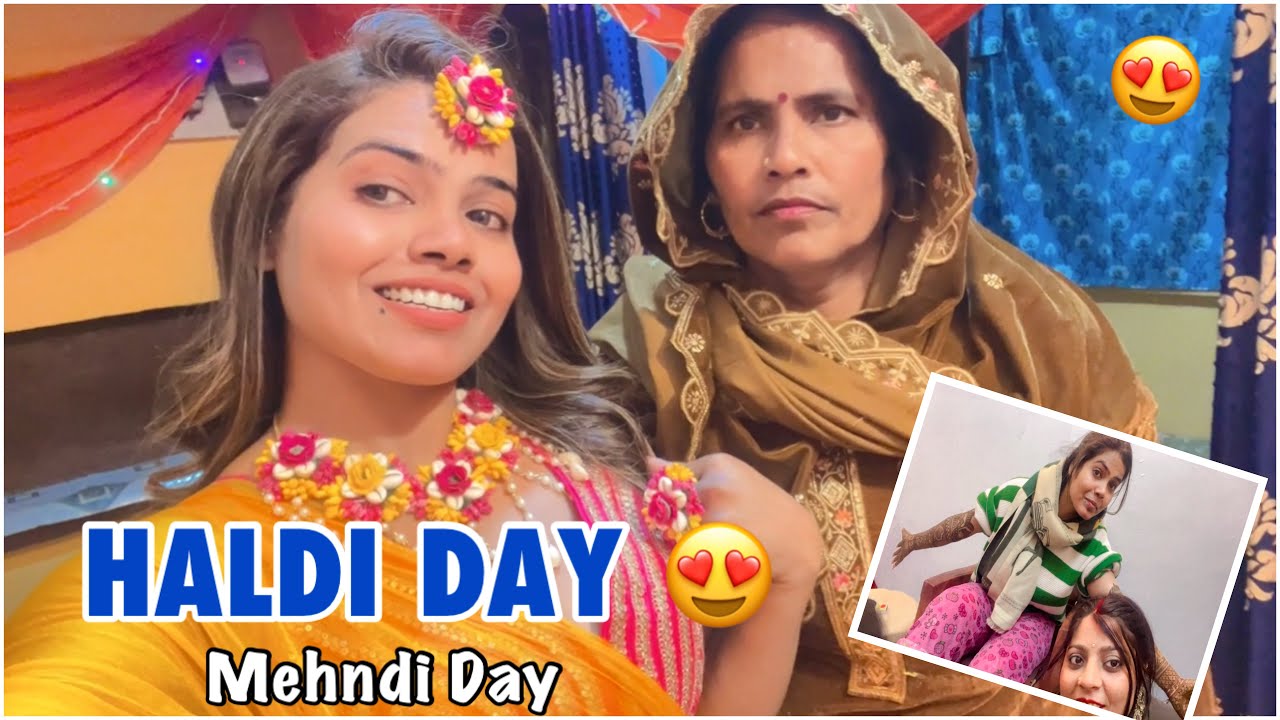 MY HALDI & MEHNDI DAY 🥹😍🧿|| Haldi Vlog | Mehndi vlog | Shadi vlog 