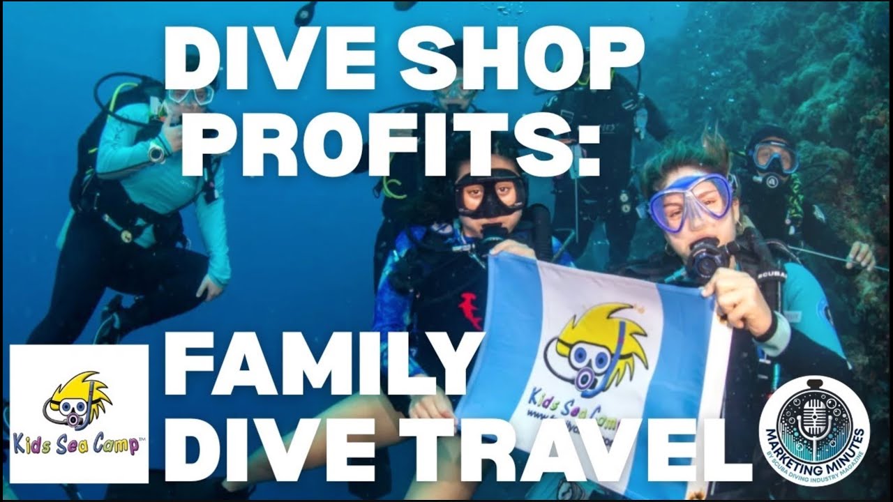 Family Dive Travel: Kids Sea Camp Marketing Secrets | Marketing Minutes