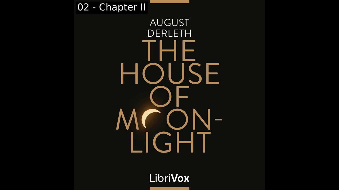 The House of Moonlight by August Derleth read by Ben Tucker | Full Audio Book