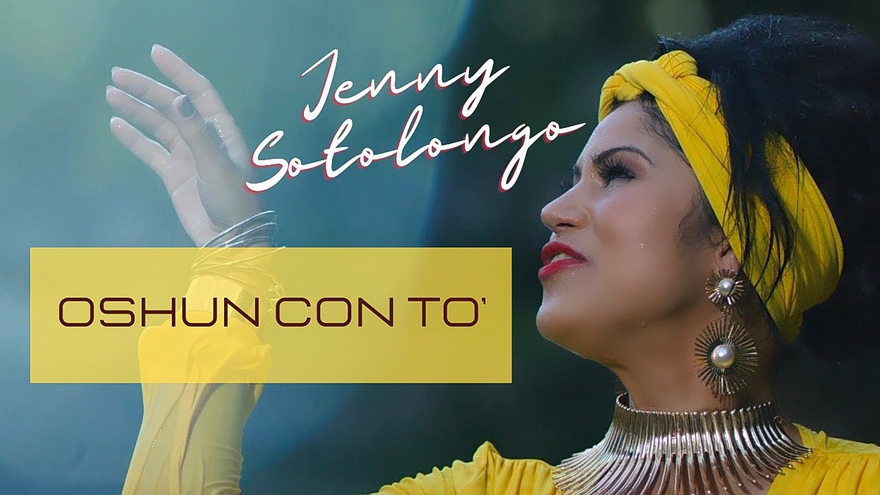 Jenny Sotolongo-Oshun con to(video oficial)