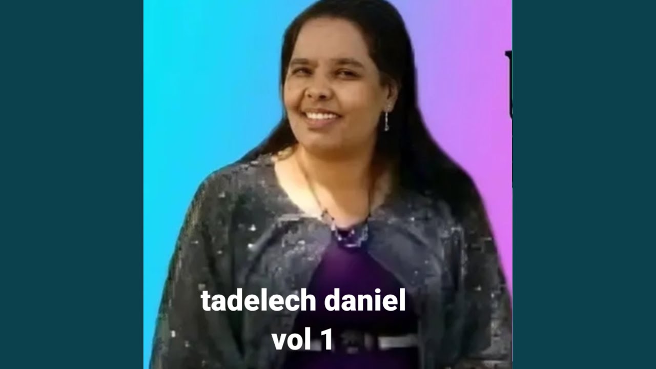 Tadelech daniel 1