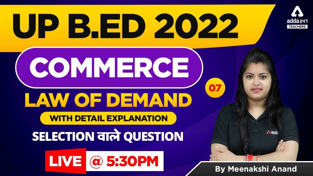 UP B.ED 2022 | UP B.ed Commerce Classes 2022 | Law Of Demand #7 |  By Meenakshi Anand