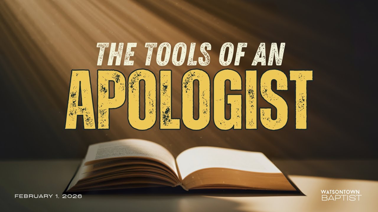 The Tools of an Apologist | February 1, 2026