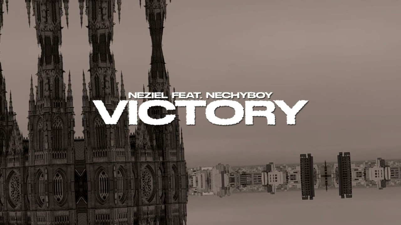 NEZIEL - Victory (feat. Nechyboy)