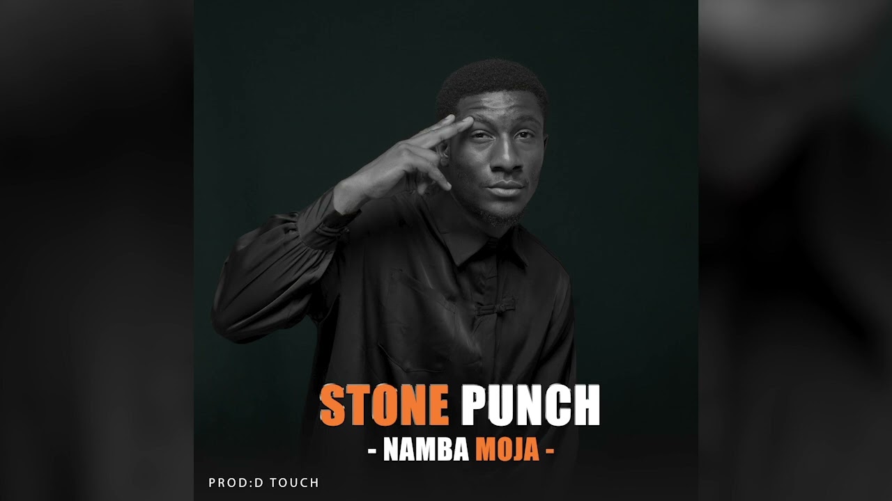 Stone punch _-_Namba moja (official music).