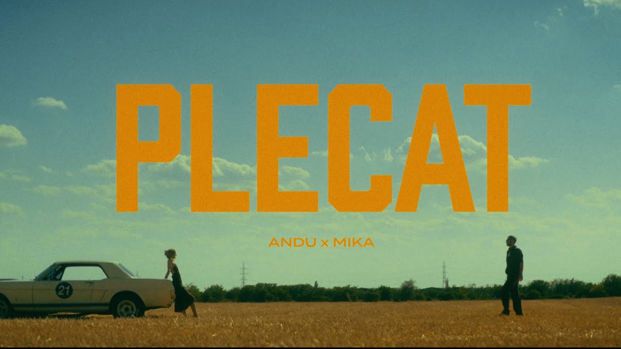 ANDU feat. MIKA ➖Plecat 