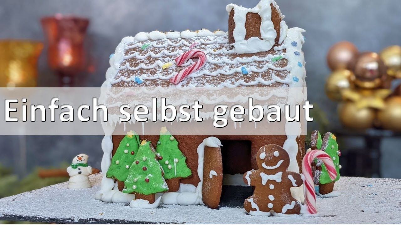 Lebkuchenhaus Rezept einfach selbst machen