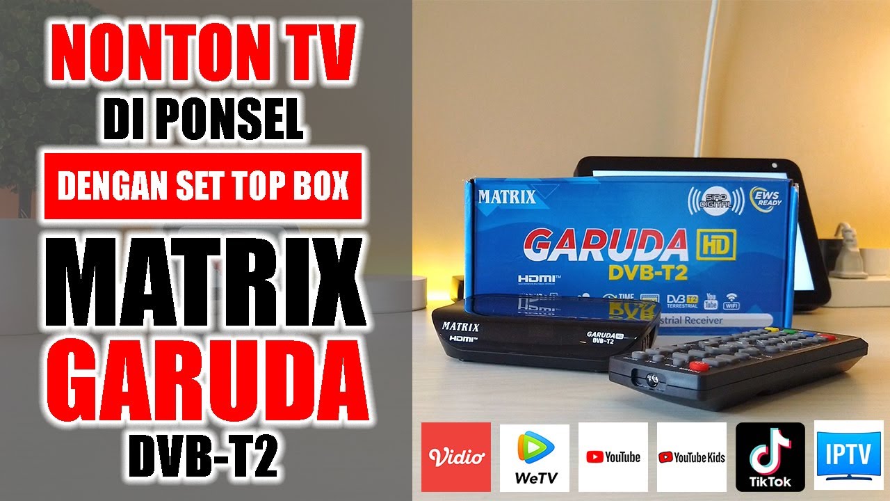 Nonton TV di HP Dengan STB Matrix Garuda Biru DVB-T2 Terbaru