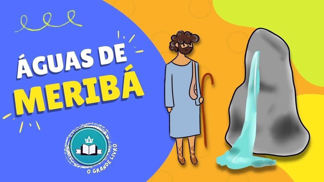 História Bíblica Para Crianças: ÁGUAS DE MERIBÁ | O Grande Livro