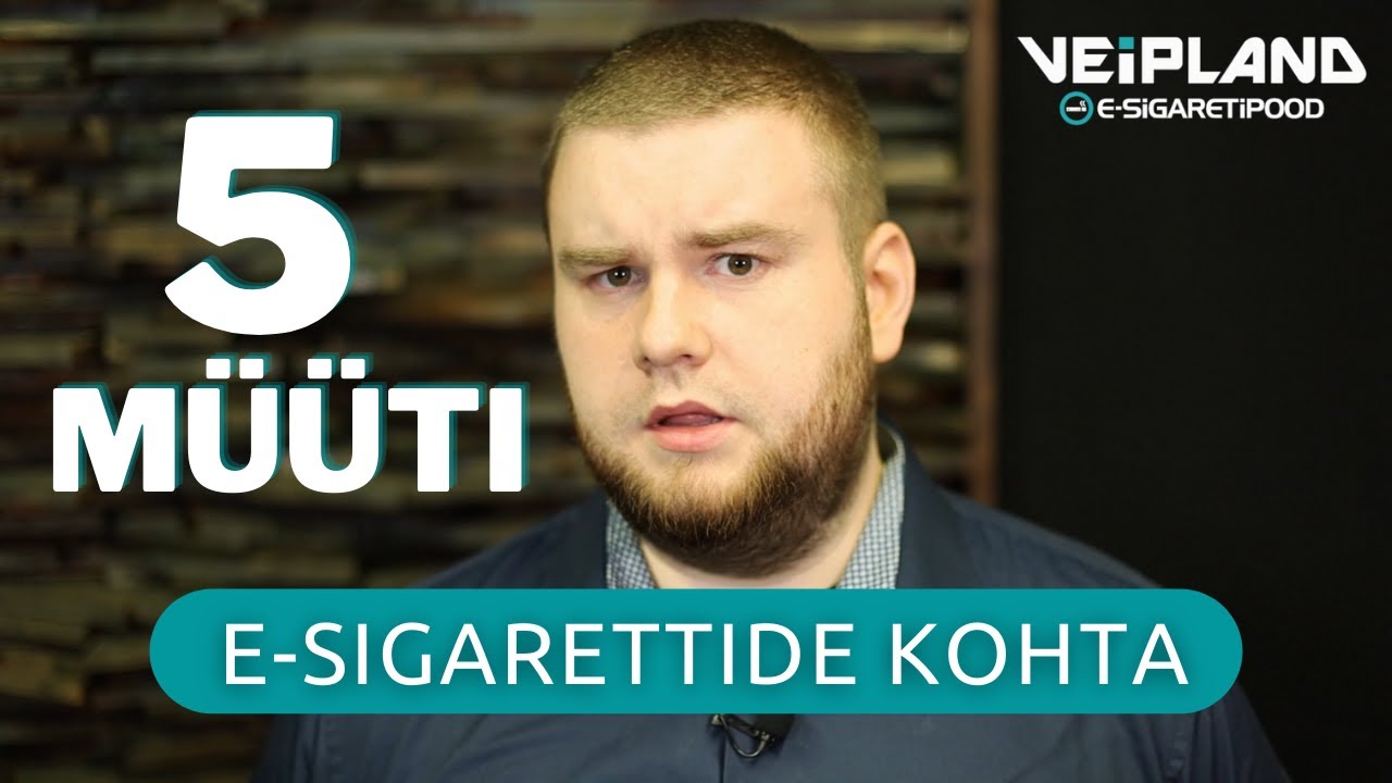 5 E-sigareti m&uuml;&uuml;ti