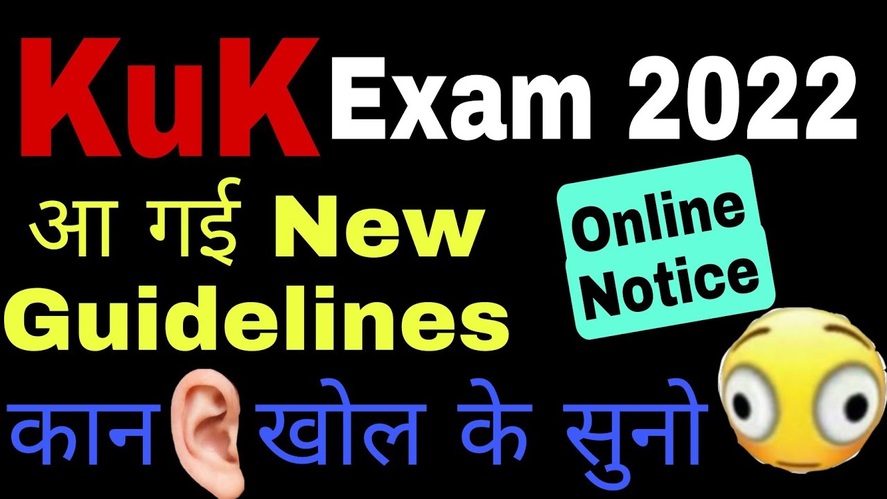 kuk exam 2022 latest news | kuk exam mode 2022 | kuk BTech exam 2022 | kuk exam guidelines 2022