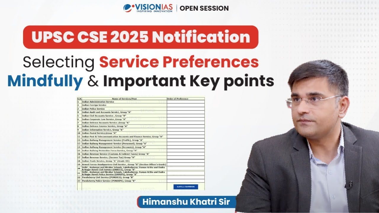 UPSC CSE 2025 Notification I Selecting Service Preferences Mindfully & Important Key Points