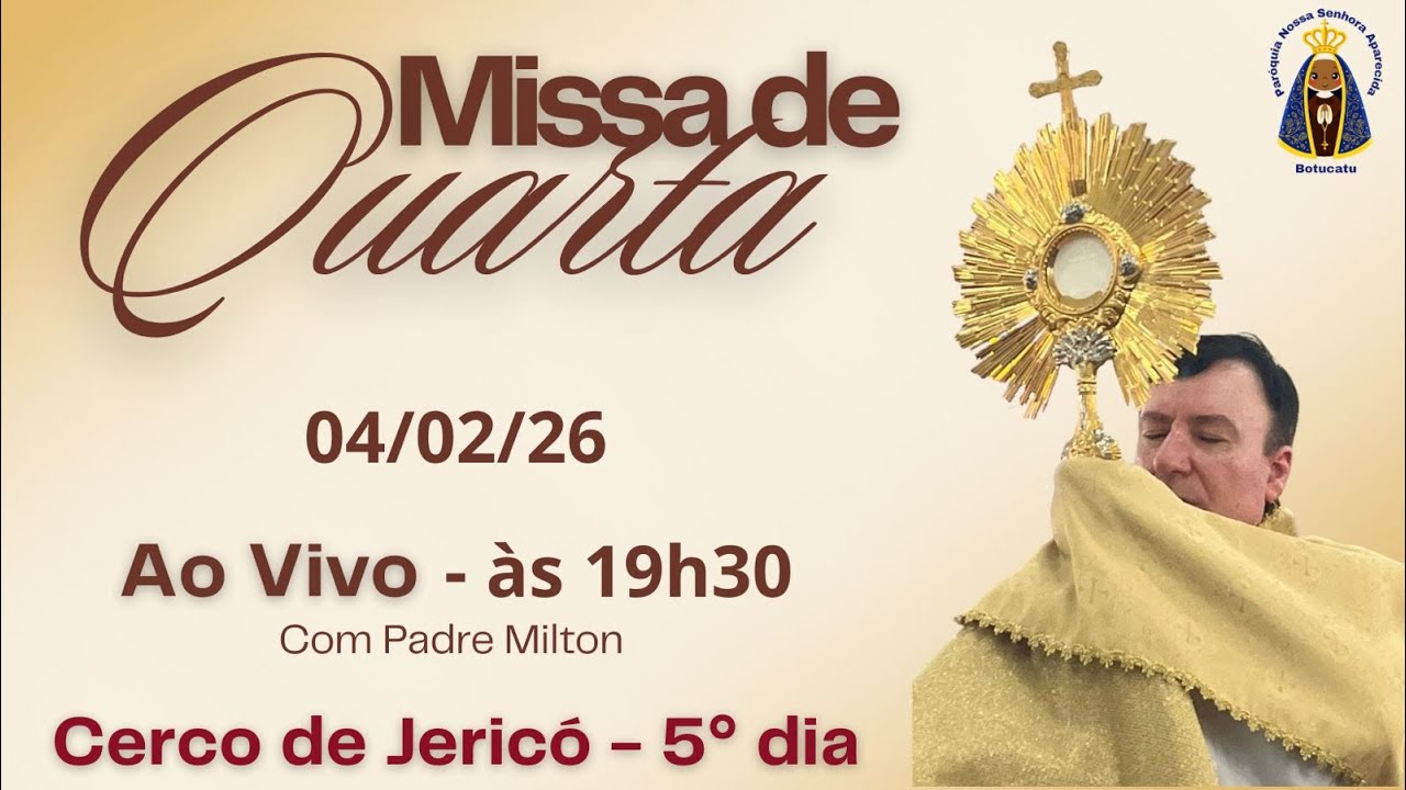 ⛪ Participe da Santa Missa ao Vivo com Padre Milton – 04/02/2026 às 19h30