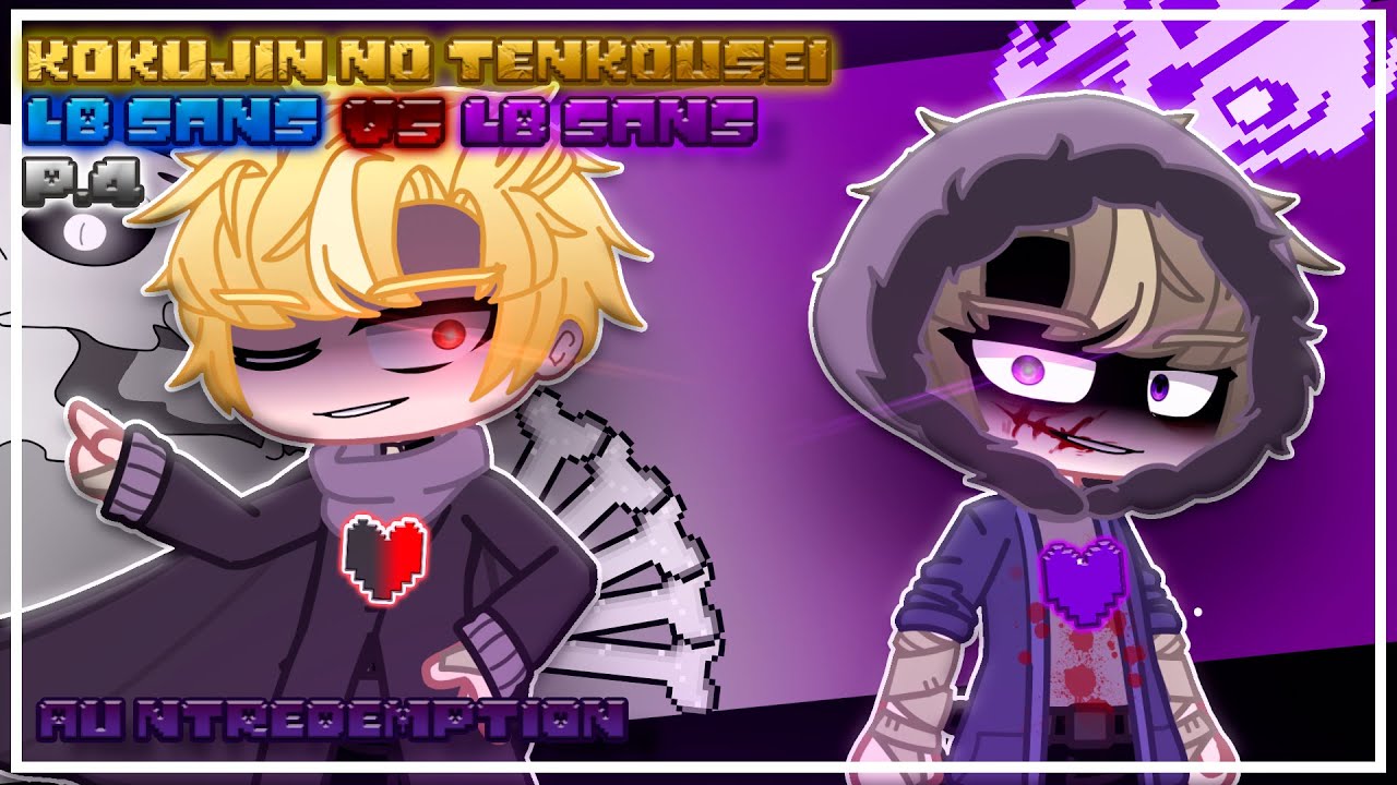 LB Sans vs LG Sans Part 4 || Kokujin no Tenkousei || NTREDEMPTION