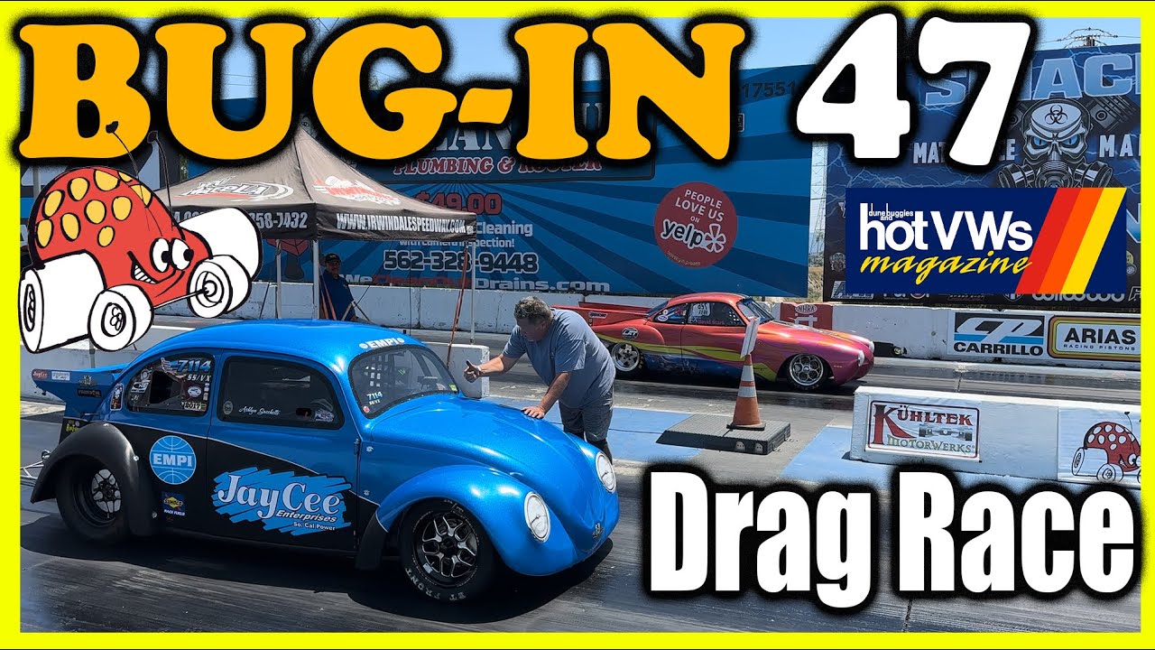 Bug-In 47 Drag Race! Super Fast Volkswagens!