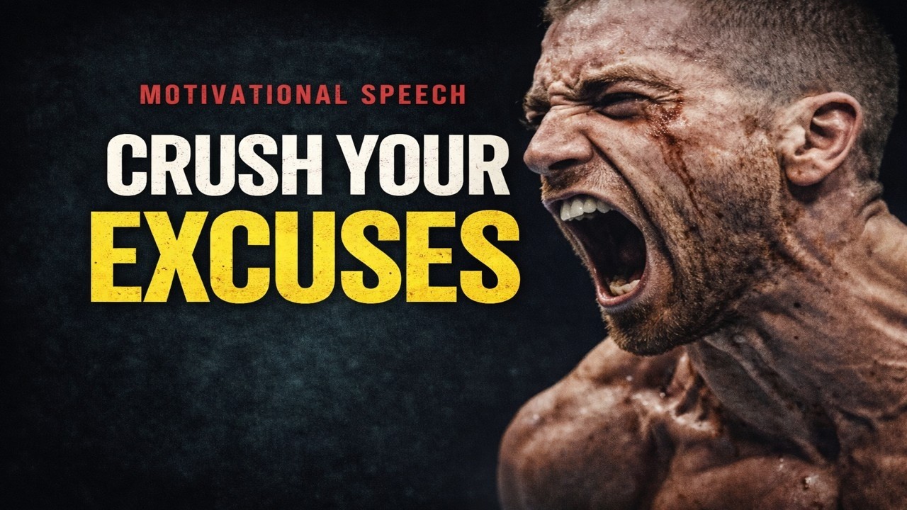 Crush Your Excuses- Motivational Speech
