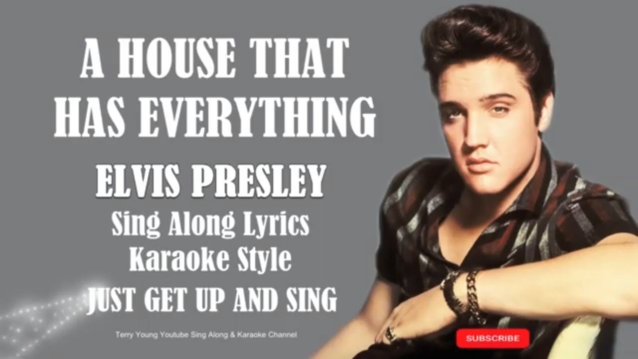 Elvis Presley A House That Has Everything (HD) Lyrics