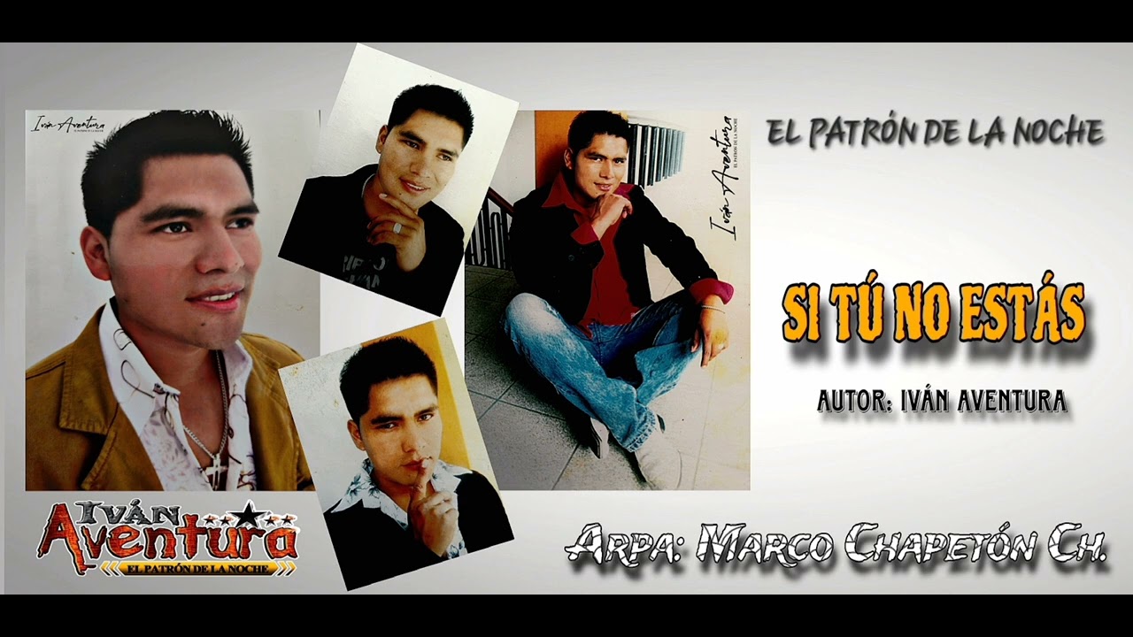 SI TÚ NO ESTÁS _ Iván Aventura _ ÉXITO 2011(Primera producción)