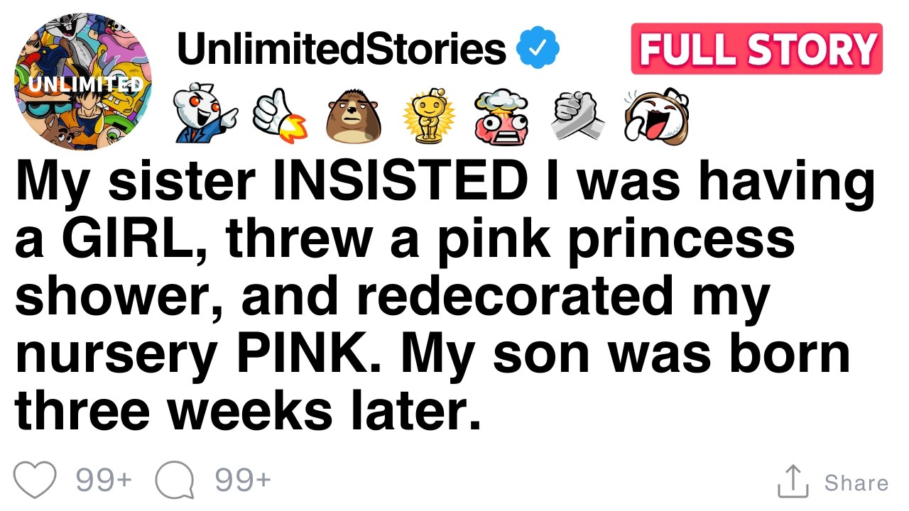 My sister forced a pink girl showe, three weeks later my son arrived. [FULL STORY]