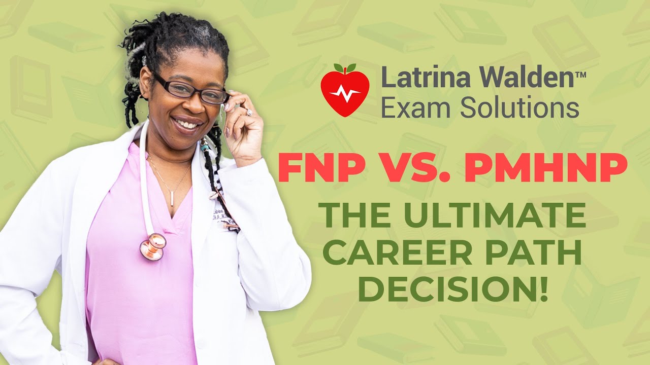 FNP vs. PMHNP: Which Nurse Practitioner Path is Right for You?