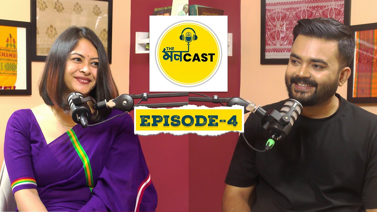 'THE মনCAST' with Dr. Maitrayee Patar