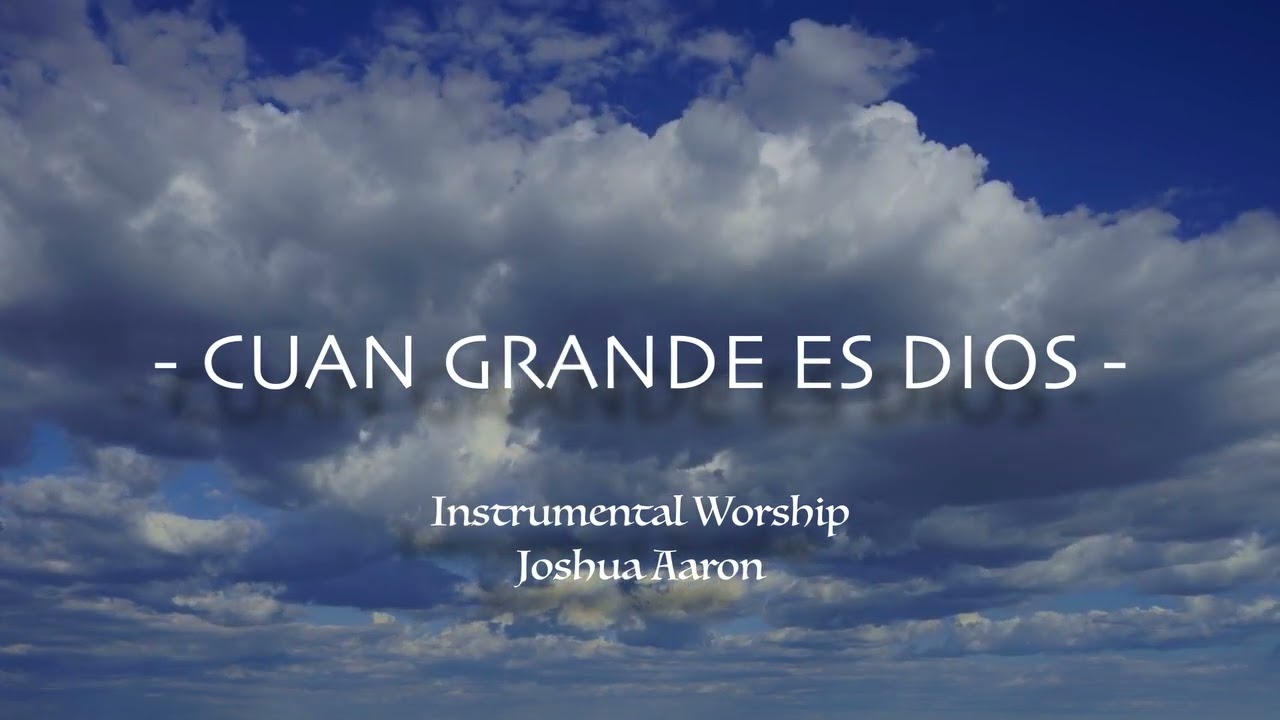 Cuan grande es Dios | Instrumental Worship | Relaxing Worship