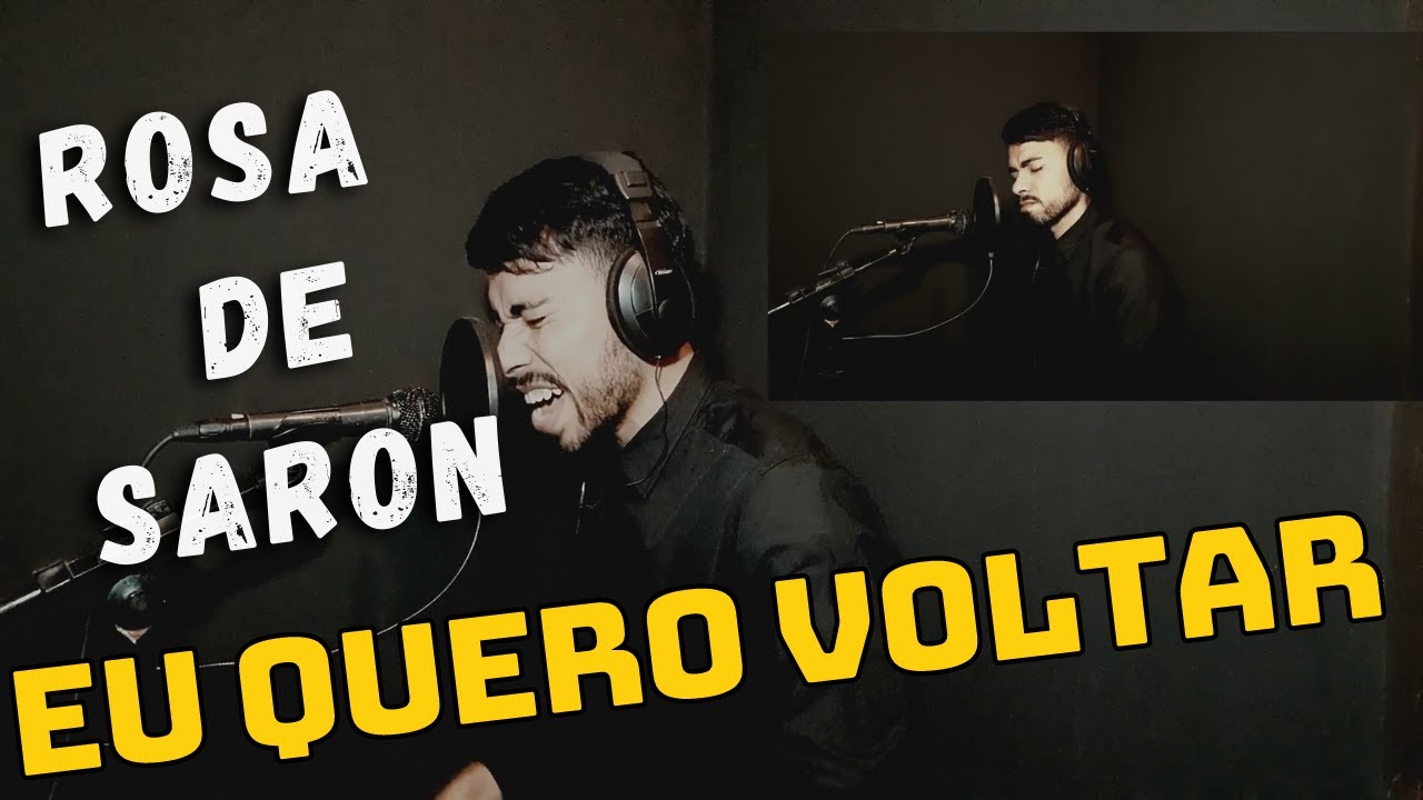 Rosa de Saron - Eu Quero Voltar - Cover Sam Nascimento