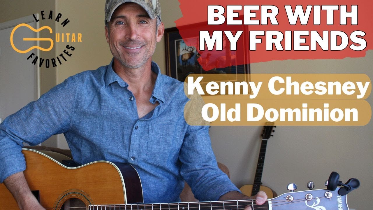 Beer With My Friends - Kenny Chesney & Old Dominion | Guitar Lesson