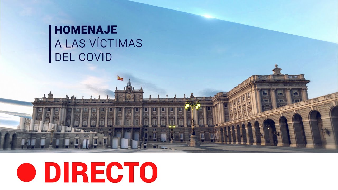 #ENDIRECTO 🔴 HOMENAJE DE ESTADO por las víctimas del CORONAVIRUS en el PALACIO REAL I RTVE