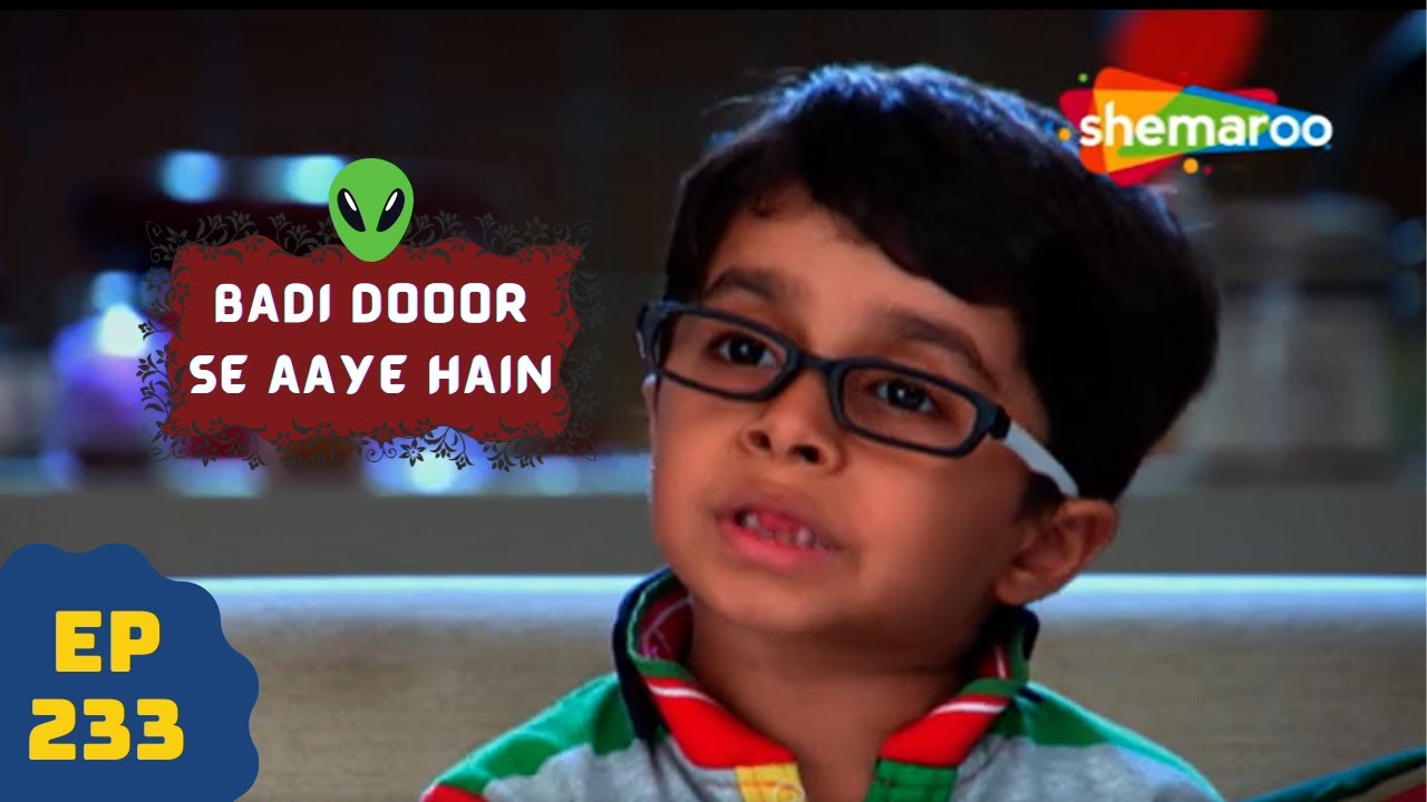 बड़ी दूर से आये है - 5 एलियंस की कहानी | Comedy. Drama Series | Badi Door Se Aaye Hain - Episode 233