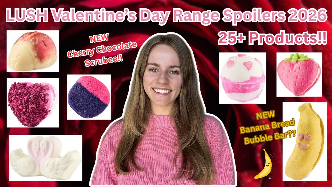LUSH Valentine's Day Spoilers 2026 | NEW Banana Bread Bubble Bar and Chocolate Cherry Scrubee!