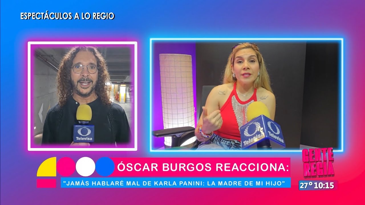 Óscar Burgos reacciona a declaraciones de Karla Panini | Gente Regia