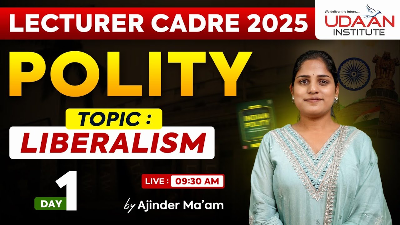 LIBERALISM | DAY-1| LECTURER CADRE POLITY 2025 | BY AJINDER MA'AM