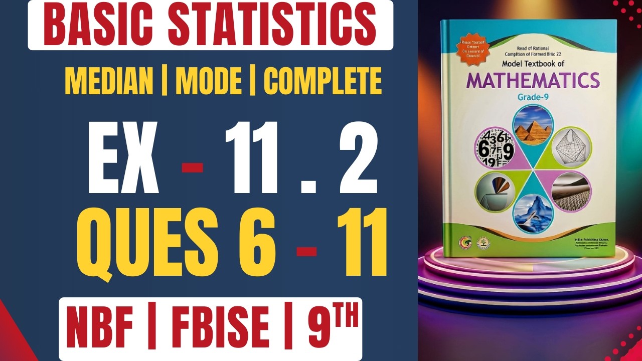 Ex 11.2 Class 9 Maths Ch 11 🔥| Median Mode Grouped and Ungrouped Data 🔥| NBF FBISE |🔥 O Level