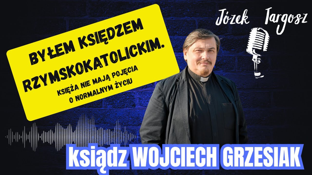 JESTEM KSIĘDZEM, MĘŻEM I DZIADKIEM! MAM NORMALNĄ PRACĘ NIE UTRZYMUJĄ MNIE PARAFIANIE-KS W. GRZESIAK.