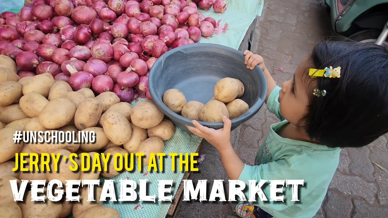 Jerry’s Day Out at the Vegetable Market #unschooling #babysdayout #shopping 