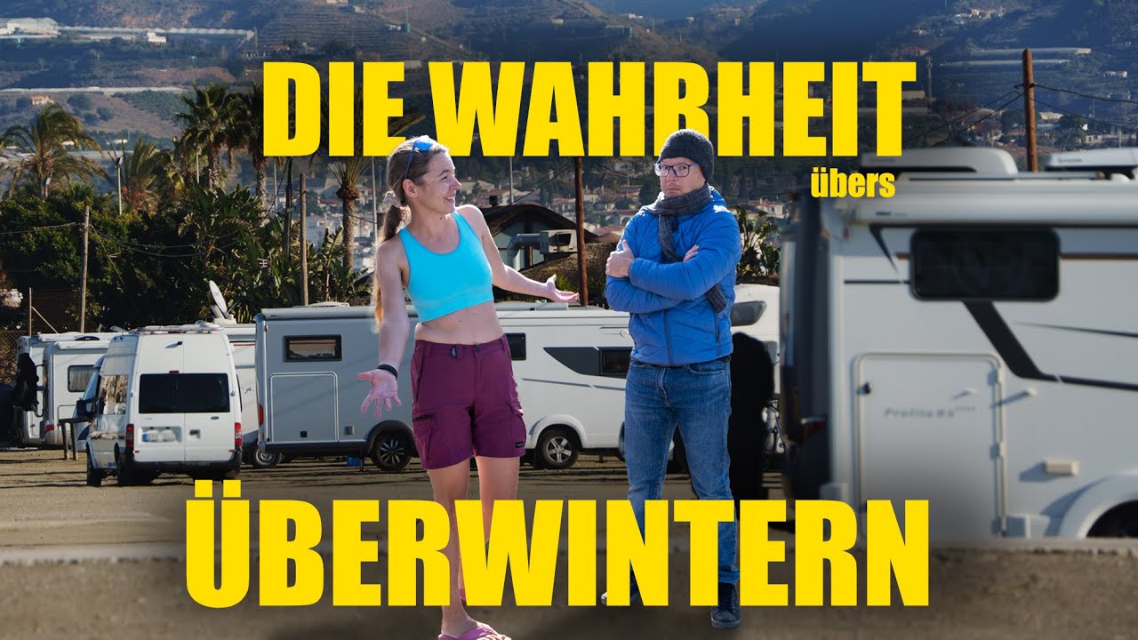 Die WAHRHEIT übers ÜBERWINTERN im Van. Unser Fazit.