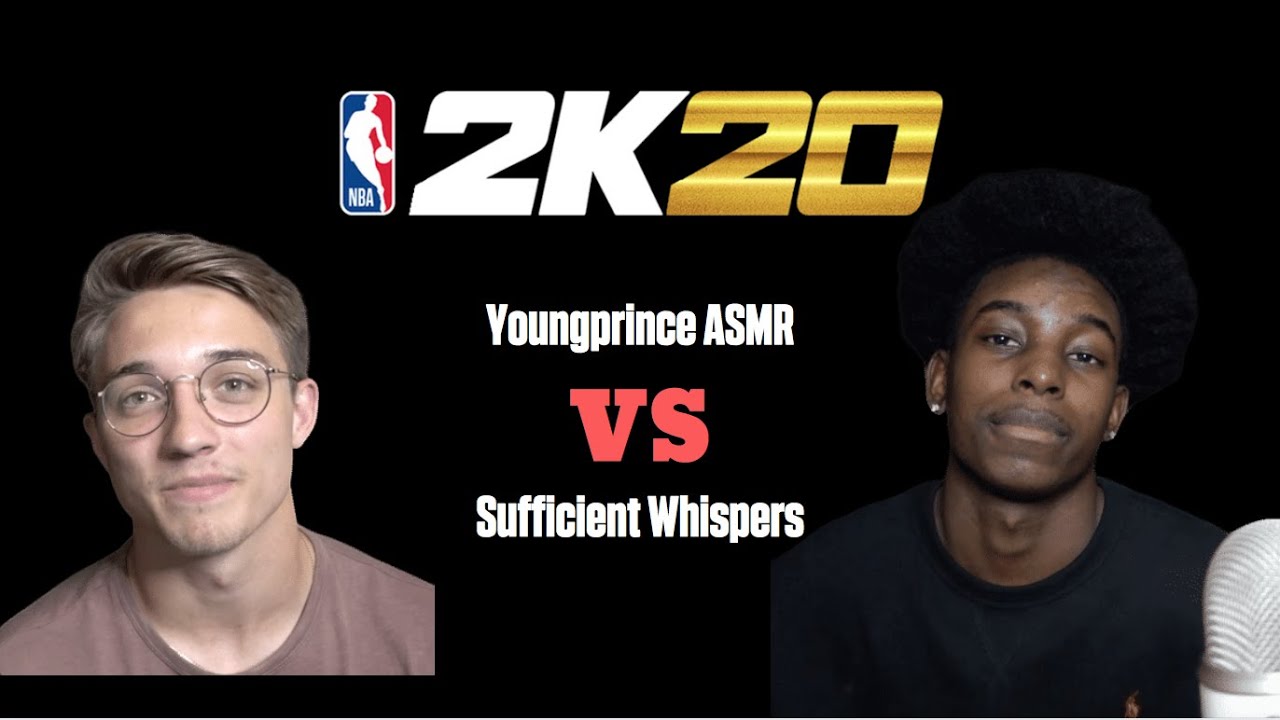 Youngprince ASMR VS Sufficient Whispers NBA 2K20 Showdown